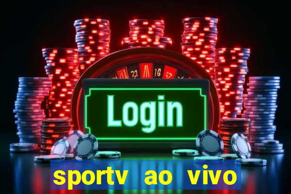 sportv ao vivo mega canais